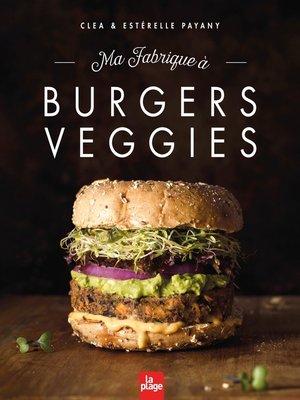 cover image of Ma fabrique à burgers veggies